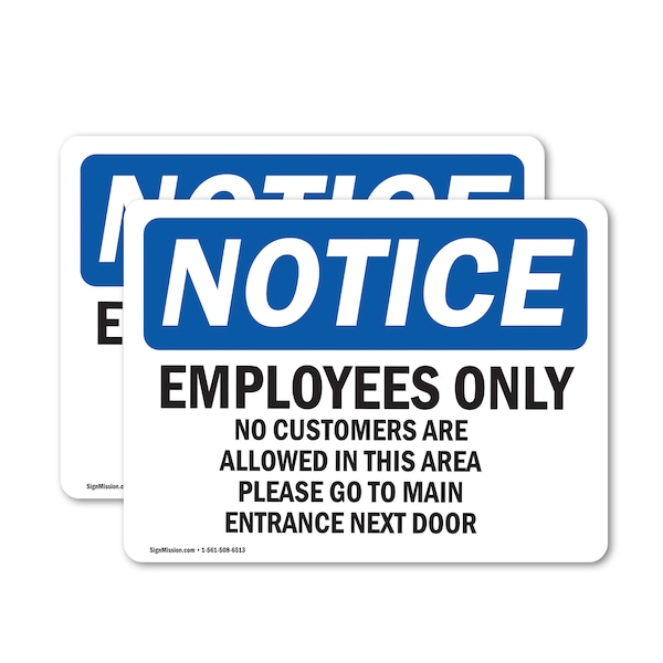 Signmission Employees Only No Customers Are Allowed OSHA Notice Sign, Vinyl Decal, 10in W x 7in L, 2PK OS-2PACK-NS-D-710-L-11996 - main